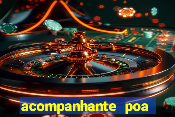 acompanhante poa zona sul
